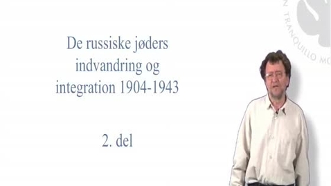 Thumbnail for entry Morten Thing, de russiske jøders indvandring og integration i Danmark i perioden 1904-1943 - del 2