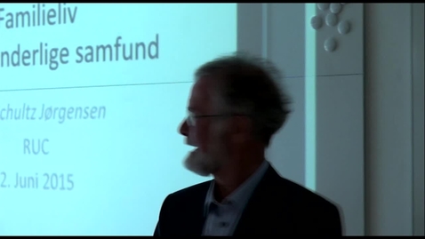 Thumbnail for entry Familieliv i en Radikaliseret Modernitet: Per Schultz Jørgensen @ Lars Denciks Symposium