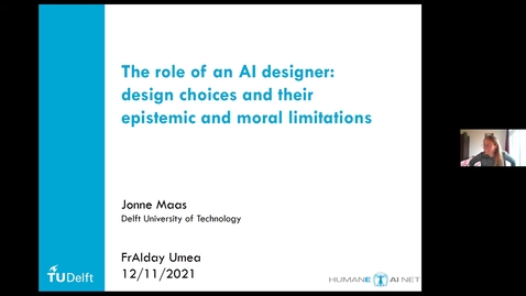 Thumbnail for entry Jonne Maas: The Role of an AI Designer: design choices and their epistemic and moral limitations