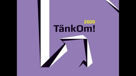 Miniatyr för inlägg TänkOm  2020 - Presentation av Vinnarna!