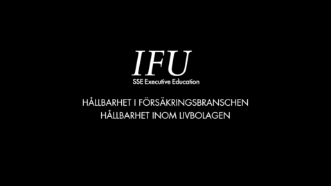 Thumbnail for entry IFU Karin Stenmar - Hållbarhet inom Livbolagen