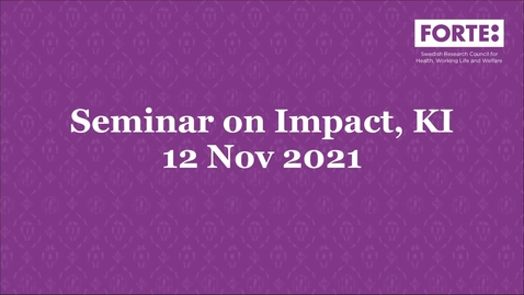 Thumbnail for entry Impact seminar with  Staffan Arvidsson, Forte, Nov 12, 2021