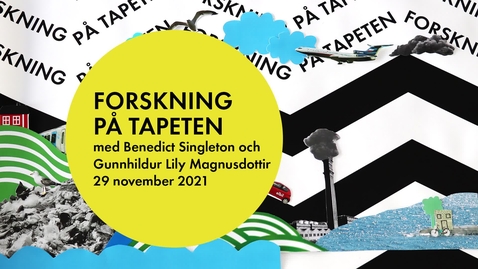 Thumbnail for entry Forskning på tapeten med Benedict Singeleton och Gunnhildur Lily Magnusdottir