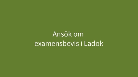 Miniatyr för inlägg Ansök om examensbevis i Ladok